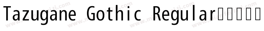 Tazugane Gothic Regular字体转换